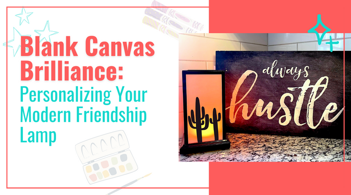Blank Canvas Brilliance: Personalizing Your Modern Friendship Lamp