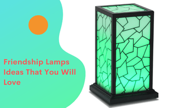 Best friendship lamps ideas that you will love - Friendship Lamps | Powered by Filimin