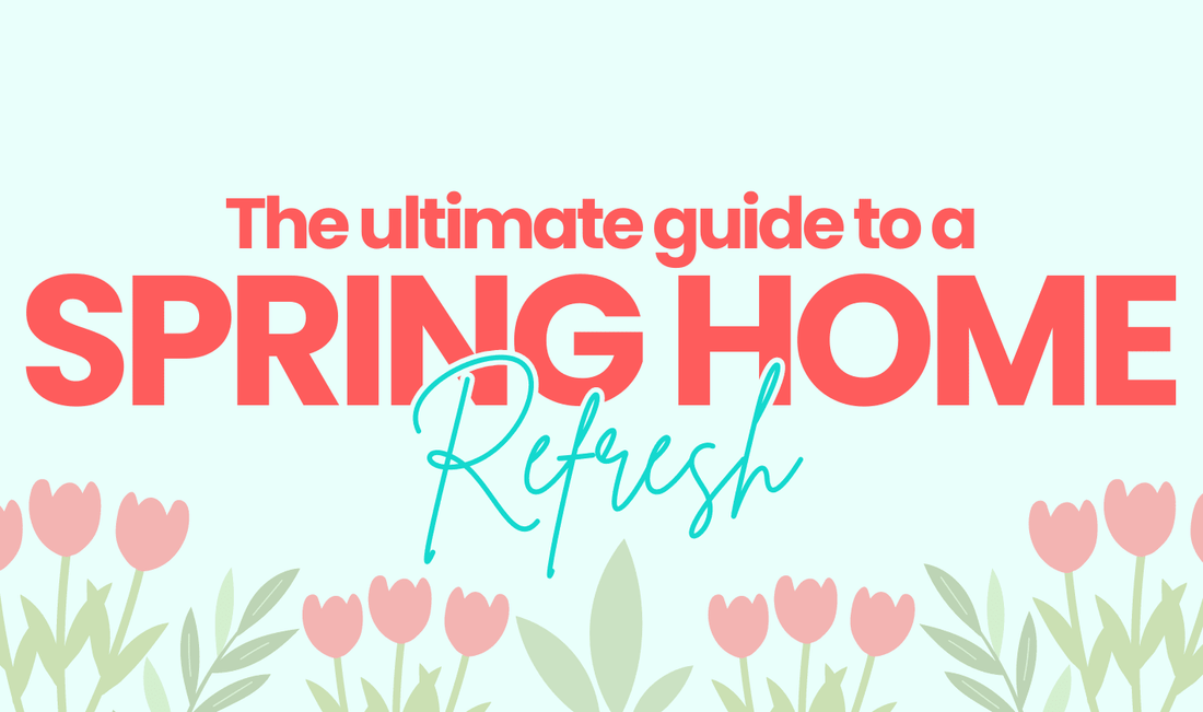 The Ultimate Guide to a Spring Home Refresh - Friendship Lamps | Powered by Filimin